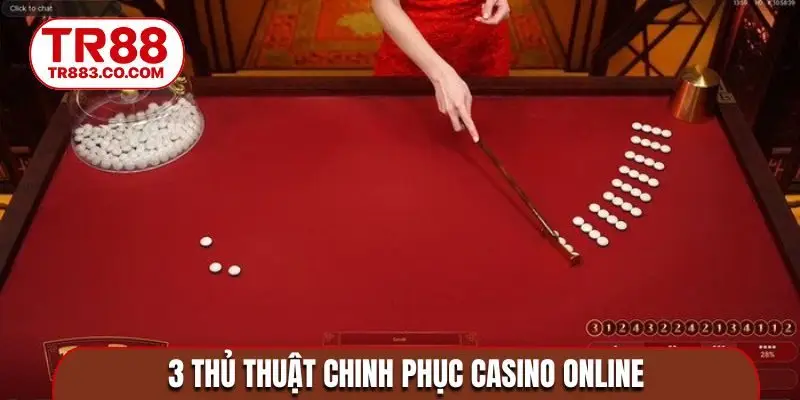 3 thủ thuật chinh phục casino online