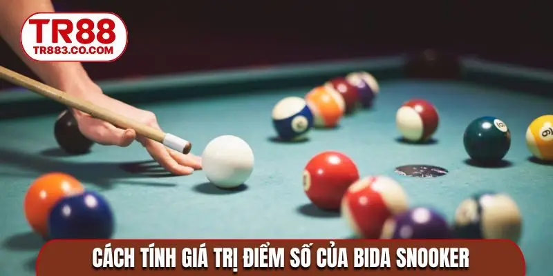 Cách tính giá trị điểm số của bida snooker