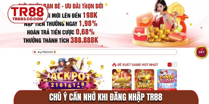 Chú ý cần nhớ khi đăng nhập TR88