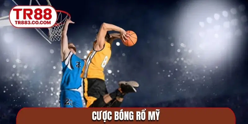 Cược bóng rổ Mỹ