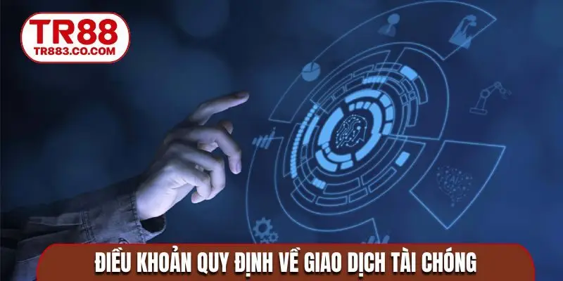 Điều khoản quy định về giao dịch tài chóng