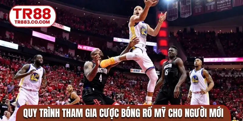 Quy trình tham gia cược bóng rổ Mỹ cho người mới