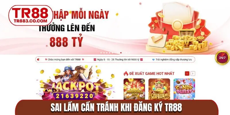 Sai lầm cần tránh khi đăng ký TR88