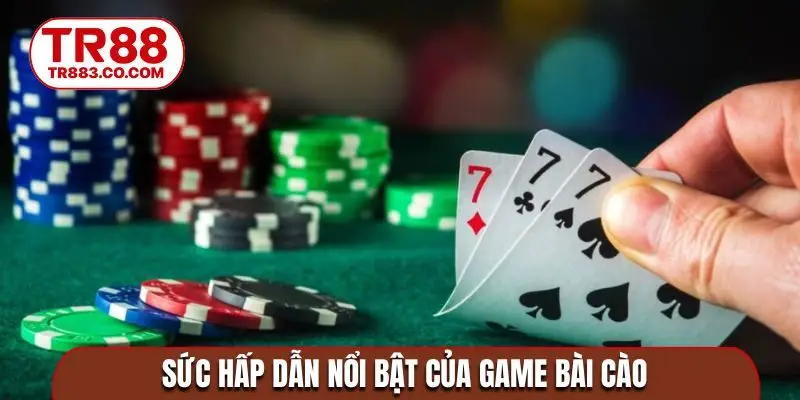 Sức hấp dẫn nổi bật của game bài cào
